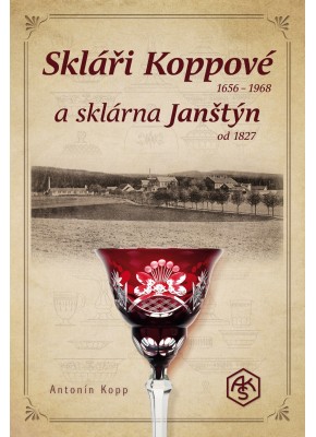 Skláři Koppové a sklárna Janštýn